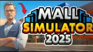 A Day in the Life of a Mall Manager Mall Simulator 2025