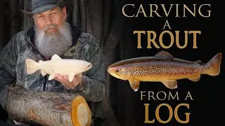 Carving a Wooden Brown Trout Fish from a Log