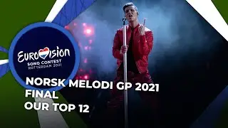 Norsk Melodi Grand Prix 2021 (Norway) | Final | OUR TOP 12