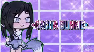 Gacha Blinkie için intro