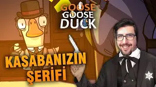 KASABANIZIN ŞERİFİ | Goose Goose Duck