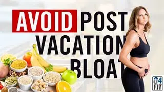 Post Vacation Bloat