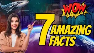 7 amazing Facts