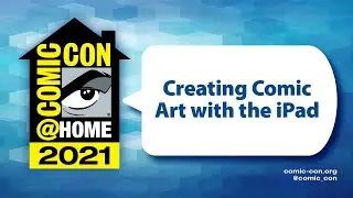 Creating Comic Art with the iPad  | Comic-Con@Home 2021