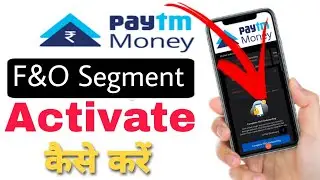 How To Activate  F&O Segment  In Paytm  Money | Paytm money f&o segment active kaise kare