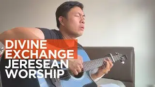 Divine Exchange | JereSean Worship