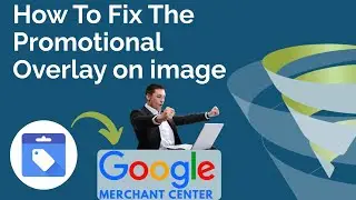 Fixed: Promotional Overlay on Image Link: Merchant Centre Disapproved Products