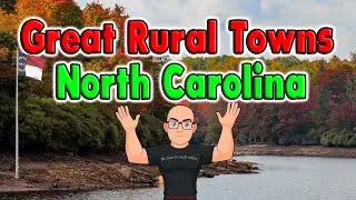 Great Rural Towns in North Carolina to Retire or Buy Real Estate.