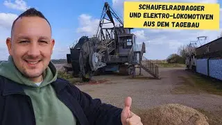 Rundgang am Lost Place - ein Schaufelradbagger sowie zwei Elektrolokomotiven am Tagebau Schöningen
