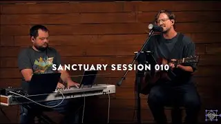 Sanctuary Session 010