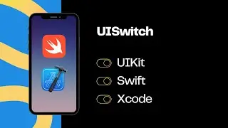 UIKit Swift | UISwitch: Создание переключателей состояния