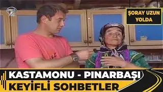Kastamonu - Pınarbaşı Keyifli Köy Sohbetleri - Şoray Uzun Yolda