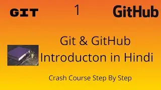 Git & Github Crash Course In Hindi Part-1 |