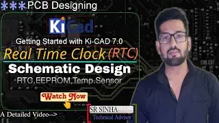 Getting Started with Schematic Design of RTC using KiCad 7 | KiCad PCB Design Tutorials in Hindi