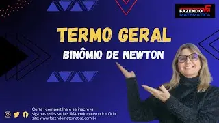 TERMO GERAL BINÔMIO DE NEWTON #fazendomatematica #matemática