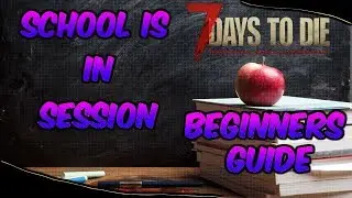 How to Play 7 Days to Die, 7 Days to Die For Beginners, The Basics, Day 1