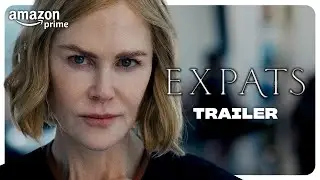 Expats - Officiell Trailer | Prime Video Sverige