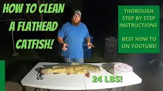 HOW to clean a FLATHEAD CATFISH!