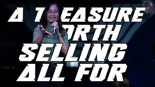 A Treasure Worth Selling All For (Ptra. Leah Magnolia Nastor)
