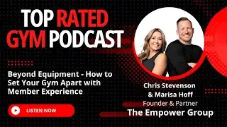 Beyond Equipment - How to Set Your Gym Apart with Member Experience
