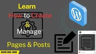 Mastering WordPress Content Creation: Creating and Managing Pages and Posts