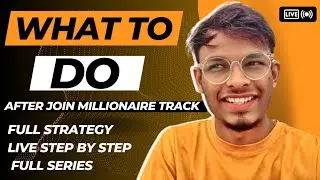 MILLIONAIRE TRACK JOIN KARNE KE BAAD KYA KARE/AFFILIATE MARKETING SUCCESS SERIES/FULL STRATEGY#yiep