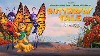 Крылатая история • Butterfly Tale (Софи Рой) [2023, Канада, Германия, мультфильм, семейный]