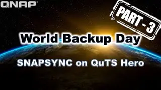 World Backup Day - Part 3 | Using SNAPSYNC to Replicate your SNAPSHOTS to a QNAP NAS