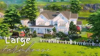 Large Farmhouse 🌾 // The Sims 4: Speed Build // No CC