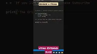 Method 3 - Python Program to reverse a String using Extended Slice Method ?