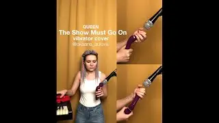 Волуа – Queen vibrator cover The Show must go on