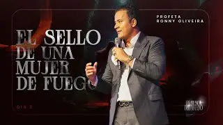 Profeta Ronny Oliveira - El Sello de Una Mujer de Fuego
