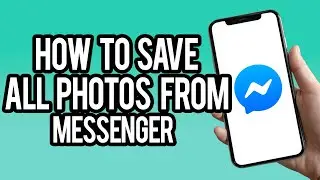 How To Save All Photos From A Messenger Conversation