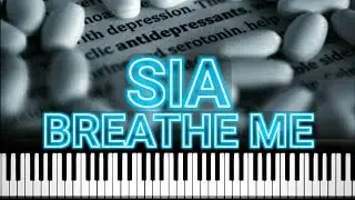 Sia - Breathe Me (Piano Tutorial)