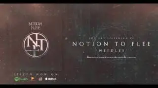 Notion To Flee - "Needles" (Stream)