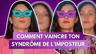 LE SYNDRÔME DE L'IMPOSTEUR : Faites ENFIN tomber les masques! | 