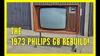 VINTAGE TELEVISION - A 1973 PHILIPS G8 REBUILD!
