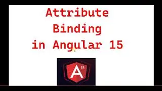 Part 19 :- Attribute Binding in Angular 15 | Angular 15 tutorials for beginners