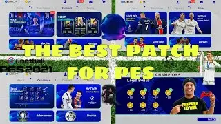 THE BEST CHAMPIONS LEAGUE PATCH OF ALL TIME FOR eFOOTBALL PES 2021 ( V5.5.0 )