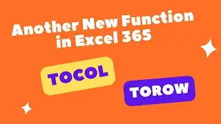 Excel New Function ToCol and ToRow