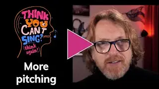 "Think You Can't Sing? Think Again!" free resources: More pitching
