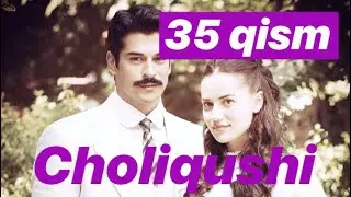 35 Choliqushi uzbek tilida HD 35 qism (turk seriali)