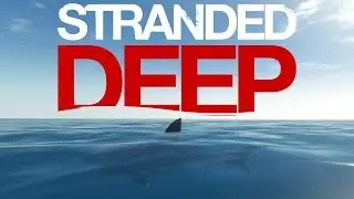 # 2 Stranded Deep - исследуем другие острова.
