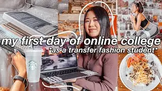 MY FIRST DAY OF ONLINE COLLEGE CLASSES *as a transfer fashion student*