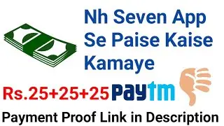 Nh Seven App Se Paise Kaise Kamaye || New Application Launch 2021