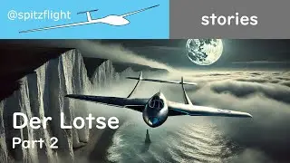 Der Lotse - Part 2 - Eine Flieger-Weihnachtsgeschichte