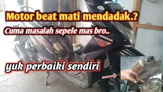 Penyebab Motor Beat mati mendadak saat di buat jalan..