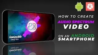How To Create | Audio Spectrum | On An Android Smartphone | Kinemaster | English | Tutorial
