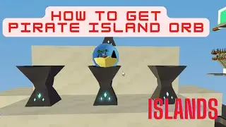 How to get PIRATE ISLAND ORB - islands - Roblox