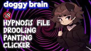 doggy brain (hypnosis file) (pet play)
